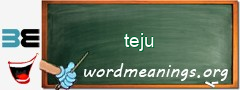 WordMeaning blackboard for teju